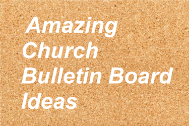 Amazing Church Bulletin Board Ideas Spelled Out on Corkboard