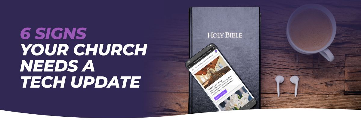 6 Signs Your Church Needs a Tech Update 