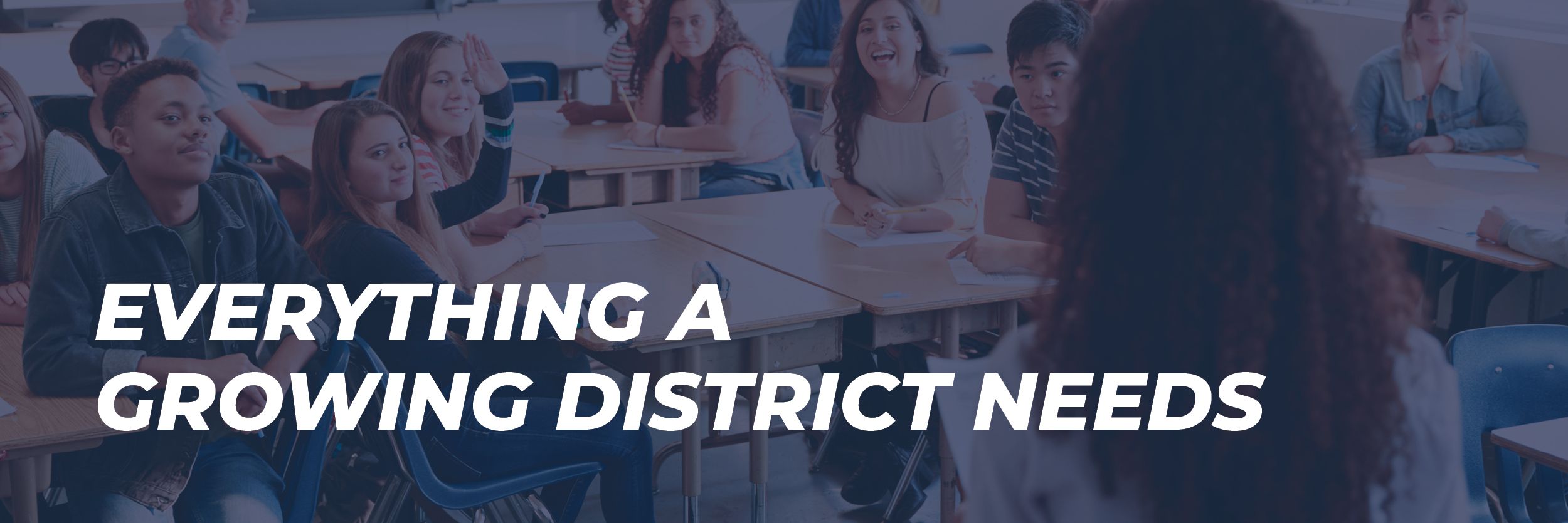 Everything A Growing District Needs