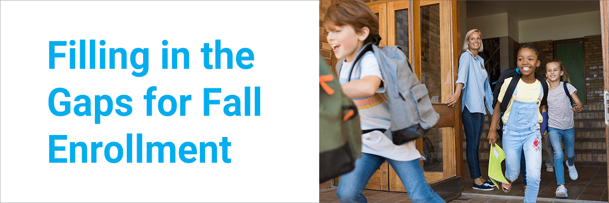 Filling in the Gaps for Fall Enrollment