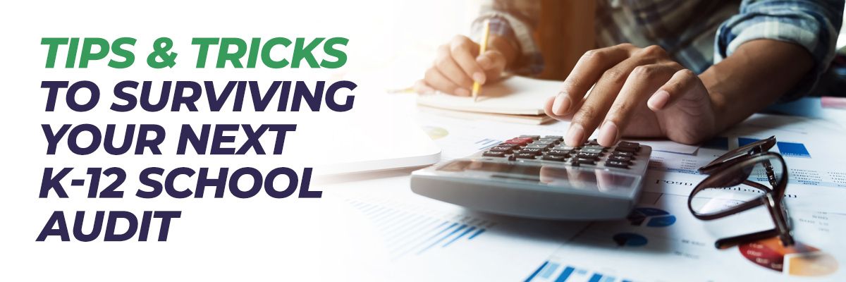 Tips & Tricks to Surviving Your Next K-12 School Audit  