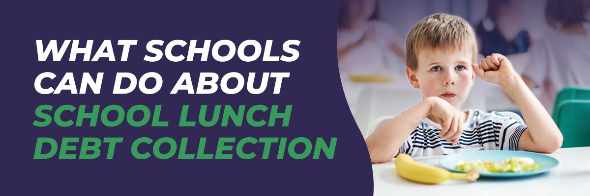 What Schools Can Do About School Lunch Debt Collection
