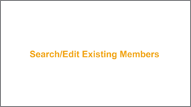 Search and Edit Existing Members