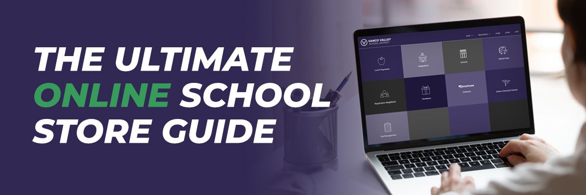 The Ultimate Online School Store Guide