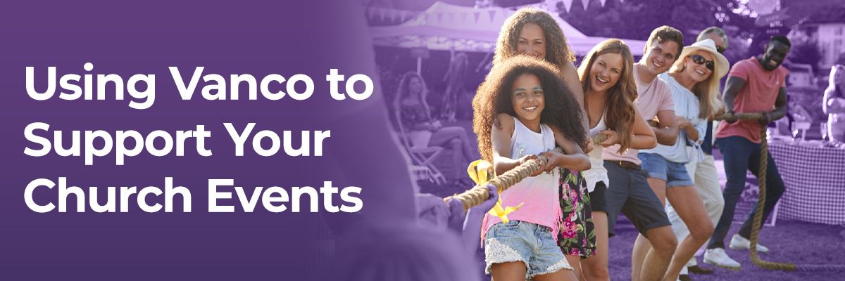 Using Vanco to Support Your Church Events