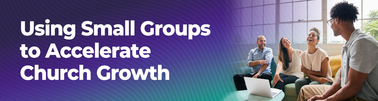 Power church growth and giving with dynamic small groups 