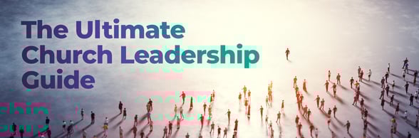 The Ultimate Church Leadership Guide