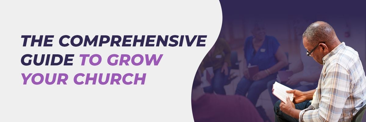 The Comprehensive Guide to Grow Your Church